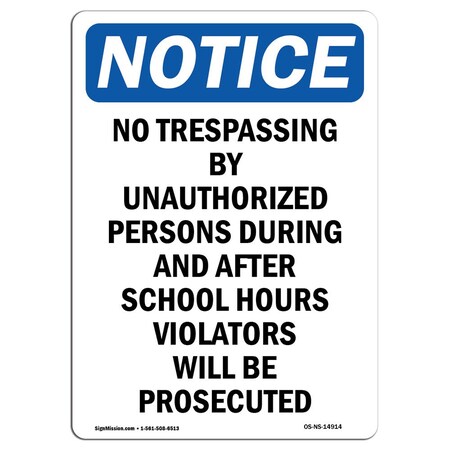 Signmission OSHA Notice Sign, 10" Height, Aluminum, No Trespassing By Unauthorized Sign, Portrait OS-NS-A-710-V-14914